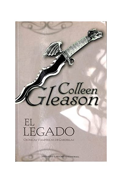 EL LEGADO. CRONICAS VAMPIRICAS DE GARDELLA I